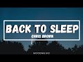 Chris Brown - Back To Sleep (Lyrics) Just let me rock, fuck you back to sleep girl