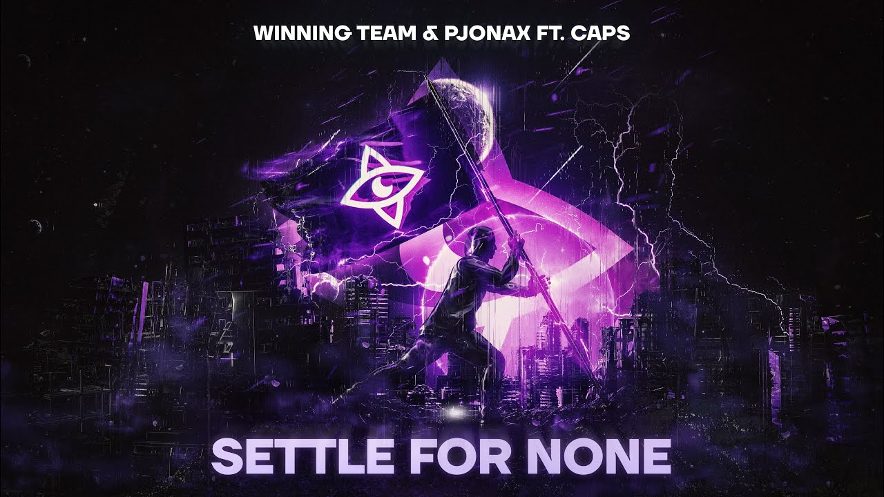 Watch Winning Team & PJONAX ft. CAPS - Settle For None (Music Video) on YouTube Watch Winning Team & PJONAX ft. CAPS - Settle For None (Music Video) on YouTube