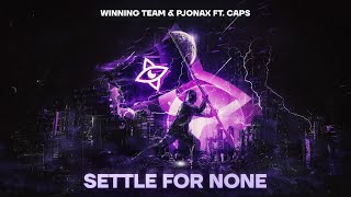 Winning Team Pjonax Ft Caps - Settle For None Music Video