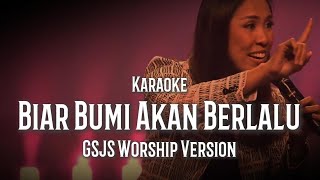 Biar Bumi Akan Berlalu (Yehuda Singers) - GSJS Worship Version (Karaoke)