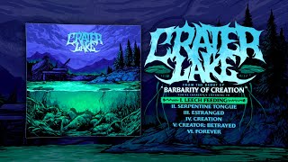 CRATER LAKE - BARBARITY OF CREATION [OFFICIAL EP STREAM] (2022) SW EXCLUSIVE