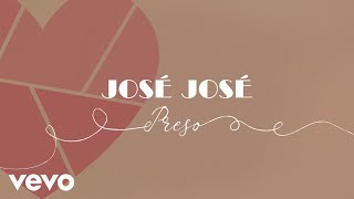 José José - Preso (Letra / Lyrics)