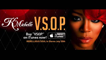 K. Michelle - V.S.O.P. (Audio)