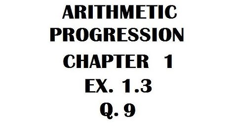 10th Standard - ARITHMETIC PROGRESSION CLASS 10 NCERT  Ex. 1.3 Q. 9