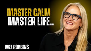 Stop Letting People Control You  Stay Calm No Matter What || MEL ROBBINS