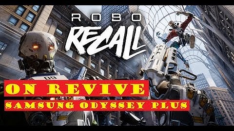RoboRecall with Revive WMR platform