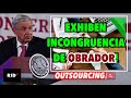 EXHIBEN INCONGRUENCIA DE OBRADOR! Gasta su gobierno  más de 5 mil millones de pesos en OUTSOURCING