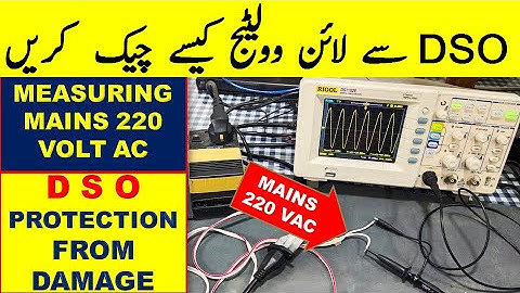 {304} How To Measure Mains Un-Isolated AC Line Voltage With DSO Digital Storage Oscilloscope Urdu