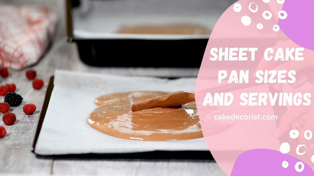 The Best Sheet Cake Pans, Sizes & Servings