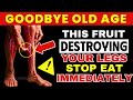 SENIORS, Beware! The #1 Ingredient in Fruit That Quietly Destroys Leg Muscle | Senior Health