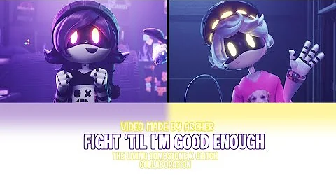 FIGHT ‘TIL I’M GOOD ENOUGH lyric video || Glitch x The Living Tombstone