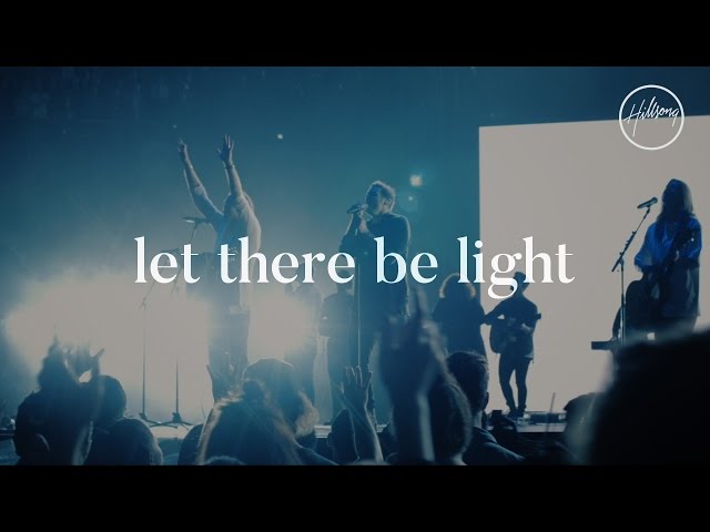 Let There Be Light - Hillsong Worship class=