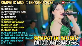 Download lagu NGAMEN 88 - ROMI DAN JULI - AKU BUKAN BANG TOYIB - DIVA SAVANA - SIMPATIK MUSIC FULL ALBUM 2026