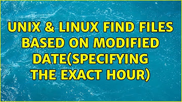 Unix & Linux: Find files based on modified date(specifying the exact hour) (2 Solutions!!)