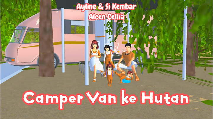 Ayline & Si Kembar Alcen Cellia | Camper Van ke Hutan | Sakura School Simulator