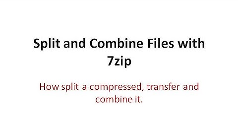 Dev Tips#48 Split and Combine Files with 7zip