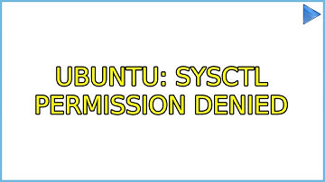 Ubuntu: Sysctl permission denied