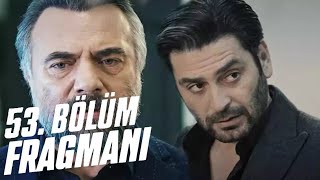 Ben Bu Cihana Sığmazam 53. Bölüm Fragmanı | ''Bi seçim yap"