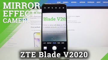 How to  Manage Camera Mirror Effect in ZTE Blade V2020 – Reflection Feature