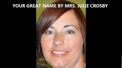 Julie Crosby -Your Great Name