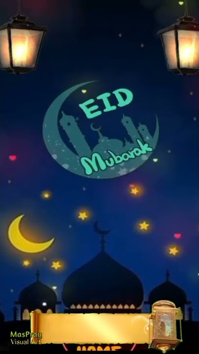 Eid Mubarak Video Kosongan Ucapan Idul Fitri