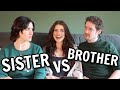 Who knows me better?! (SISTER VS BROTHER)  *hilarious*