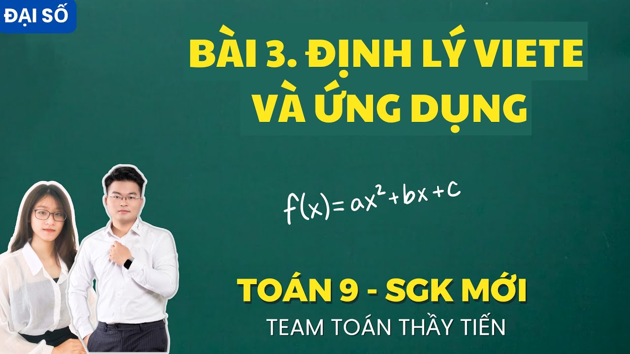 Toán 9 - Bài 3. Định Lí Viete và Ứng Dụng || Cô Nguyễn Dung