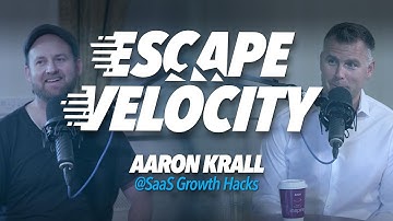 Perfecting Onboarding & Activation with Aaron Krall @ SaaS Growth Hacks - Escape Velocity Show #42
