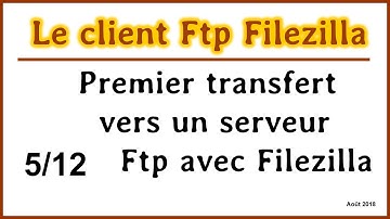 Premier transfert vers un serveur Ftp avec Filezilla [FILZ05]