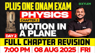 Plus One Physics | Chapter 2 Motion In A Plane - Full Chapter Revision | Xylem Plus One