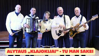 Klajokliai - Tu man sakei