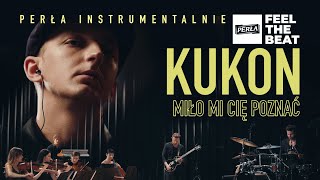 KUKON & JULIA MIKUŁA - Miło mi cię poznać | PERŁA INSTRUMENTALNIE 2/5