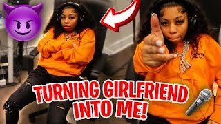 TURNING MY GIRLFRIEND INTO ME !