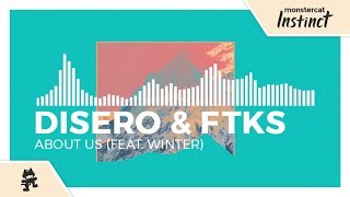 Video thumbnail of "Disero & FTKS - About Us (feat. Winter) [Monstercat Release]"