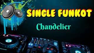 Chandelier _ Dennie Rmx _ Single Funkot