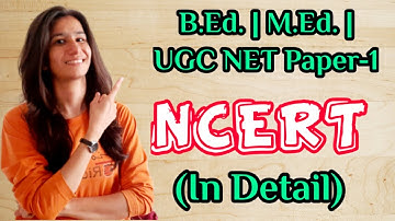 NCERT | B.Ed. | M.ED. | UGC NET Paper-1 Higher Education | Educational Bodies | Inculcate Learning