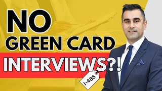 Great News! Interview Waivers for Green Cards [April 2023]