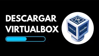 Video Tutorial de la Descarga e instalación de Oracle VM VirtualBox y su Paquete de Extensión.