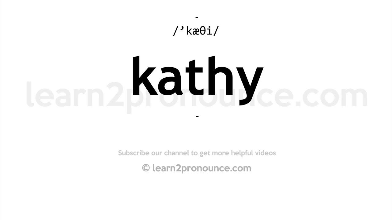 How to pronounce Kathy English pronunciation YouTube