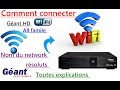 Comment connecter Géant HD All famille sur la wifi