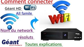 Comment Connecter Géant Hd All Famille Sur La Wifi