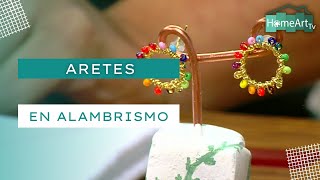 Aretes en alambrismo - HomeArtTv producido por Juan Gonzalo Angel Restrepo