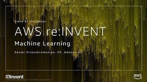 AWS re:Invent 2017: Machine Learning State of the Union (MCL210)