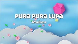 Pura pura Lupa - Mahen - LIRIK