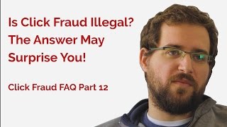 Click Fraud Faq Part 12 Is Click Fraud Illegal? Clickfrauds.com