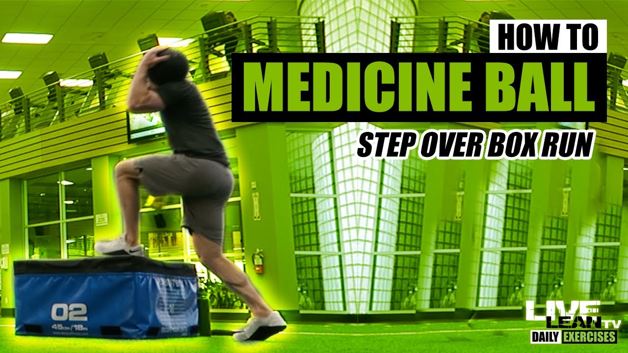 How To Do A MEDICINE BALL STEP OVER BOX RUN Exercise Demonstration