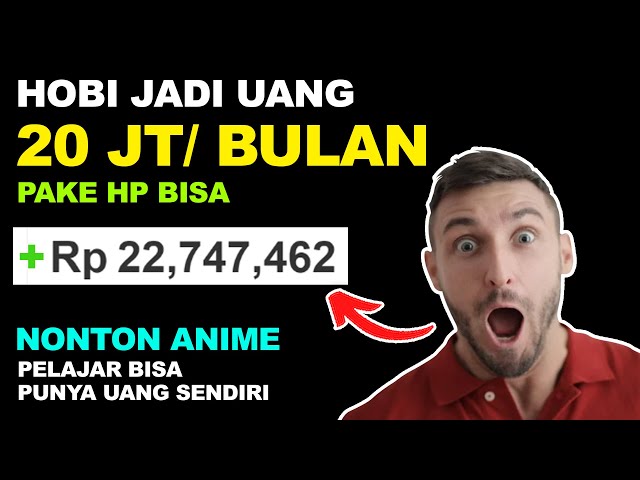 Hobby Nonton Anime Dapat Gajian Rutin 7Jt-22Jt Perbulan | Cara Menghasilkan Uang dari Internet class=