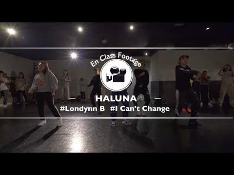 HALUNA " I Can't Change / Londynn B "@En Dance Studio SHIBUYA