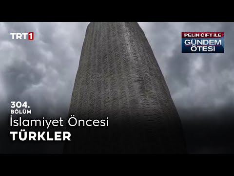 Pelin Çift ile Gündem Ötesi 304. Bölüm - İslamiyet Öncesi Türkler