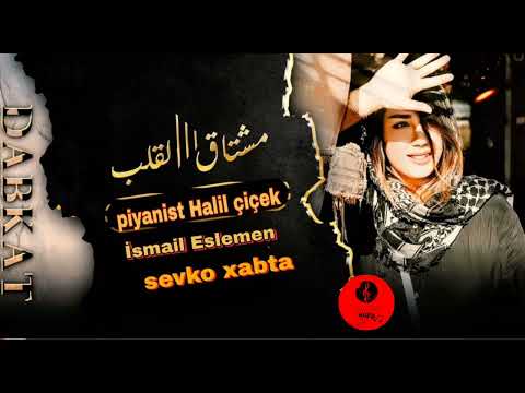 İsmail eslemen Halil çiçek 2023 şevko xabta  اسماعيل سليمان #arabic #dabkat #şevko